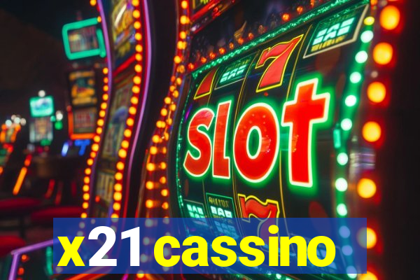 x21 cassino